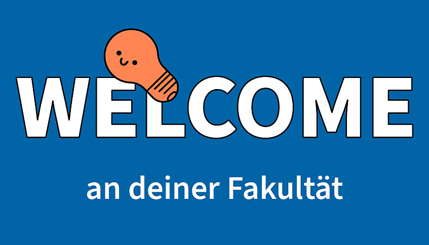 Banner mit dem Text Welcome an Deiner Fakultät